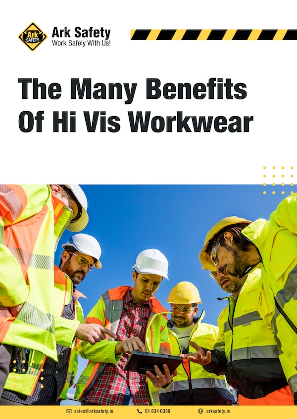 eBook: The Many Benefits Of Hi Vis Workwear - arksafety.ie